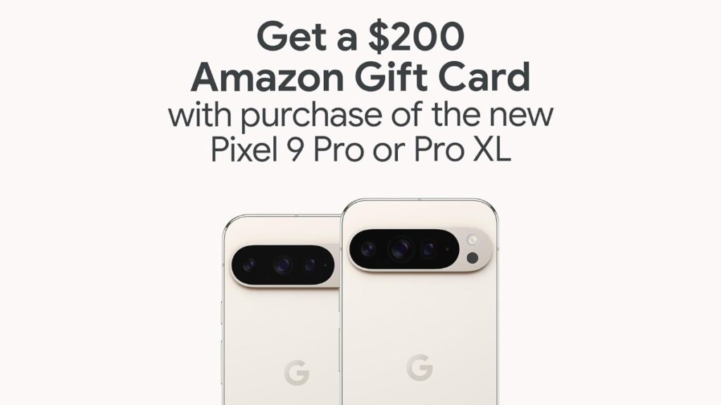 buy-the-google-pixel-9-pro-xl-and-get-a-free-200-amazon-gift-card Buy the Google Pixel 9 Pro XL and Get a Free $200 Amazon Gift Card