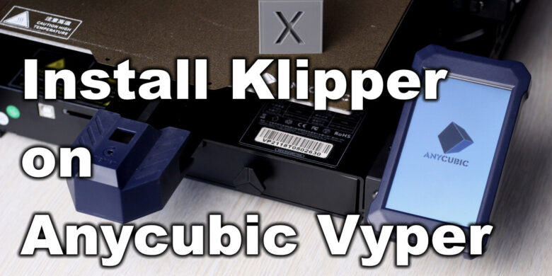 how-to-install-klipper-on-anycubic-vyper-config-and-setup How to Install Klipper on Anycubic Vyper: Config and Setup